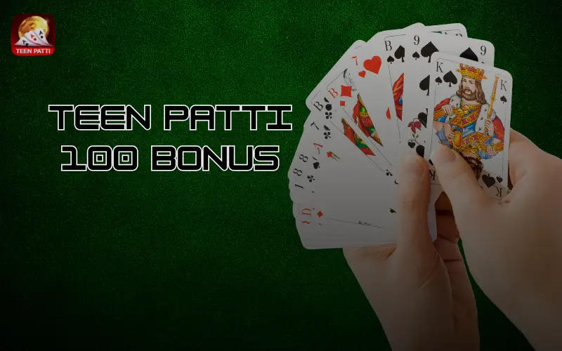 teen patti 100 bonus