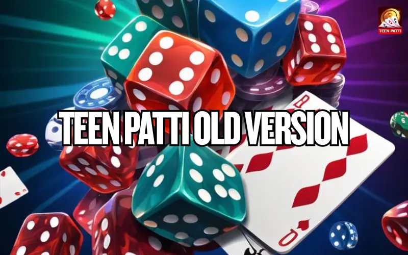 teen patti old version